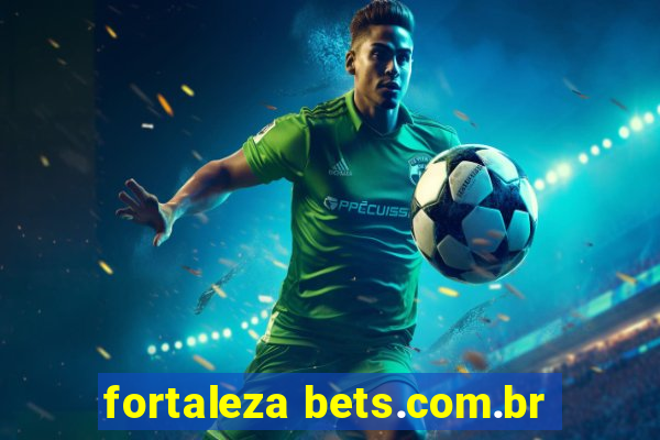 fortaleza bets.com.br